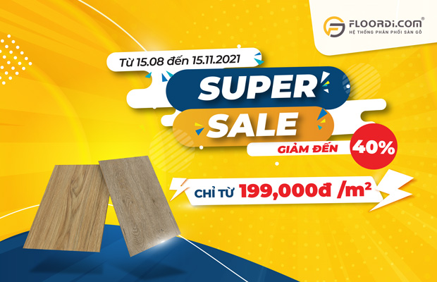 [SUPPER SALE] Đại tiệc SALE sàn gỗ FLOORDI lớn nhất năm ưu đãi lên đến 40%